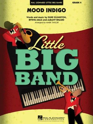 Mood Indigo - Albany Bigard|Duke Ellington|Irving Mills - Mark Taylor Hal Leonard Score/Parts