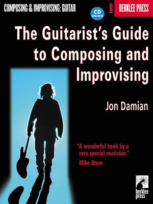 The Guitarist's Guide to Composing and Improvising - Guitar Jon Damian Berklee Press /CD