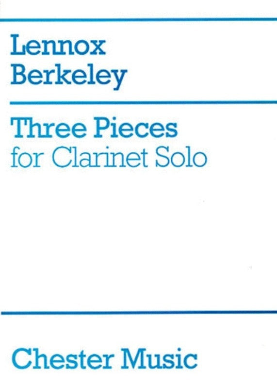 Berkeley - 3 Pieces - Clarinet Solo Chester CH55492