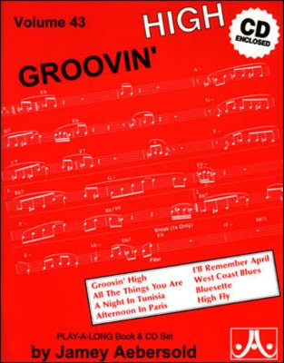 Groovin' High - Volume 43 - Play-A-Long Book and CD Set - Various - All Instruments Jamey Aebersold Jazz Lead Sheet /CD