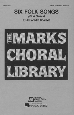 Six Folk Songs (Collection) - Johannes Brahms - SATB Edward B. Marks Music Company Choral Score Octavo