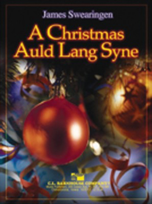 A Christmas Auld Lang Syne - James Swearingen - C.L. Barnhouse Company Score/Parts