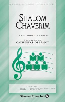 Shalom Chaverim - 3-Part Mixed Catherine DeLanoy Shawnee Press Choral Score Octavo