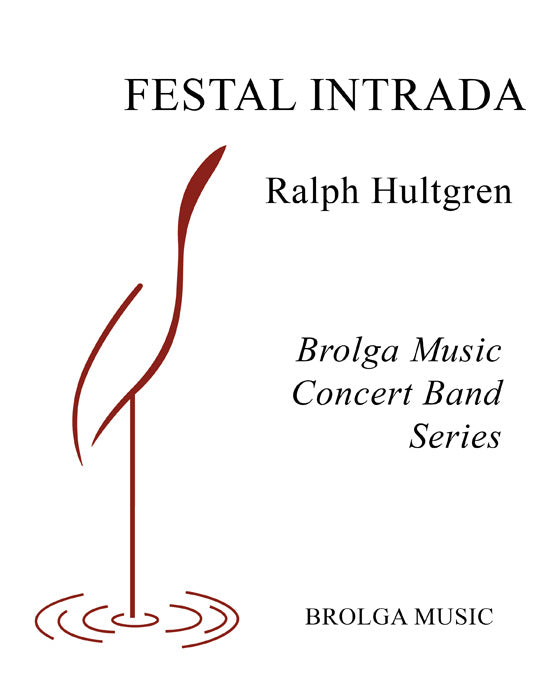Hultgren - Festal Intrada - Concert Band grade 3 Brolga Music Publishing
