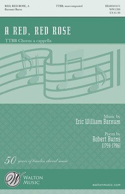 A Red, Red Rose - Eric William Barnum - TTBB Robert Burns Walton Music Choral Score Octavo