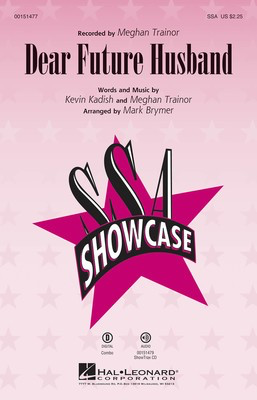Dear Future Husband - Kevin Kadish|Meghan Trainor - SSA Mark Brymer Hal Leonard Octavo