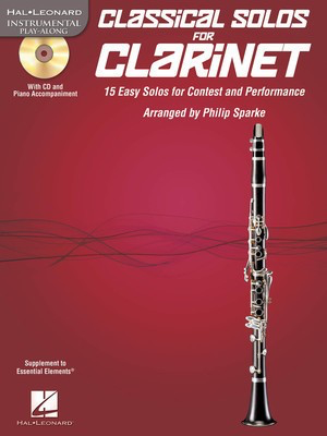 Classical Solos for Clarinet - 15 Easy Solos for Contest and Performance - Clarinet Philip Sparke Hal Leonard /CD