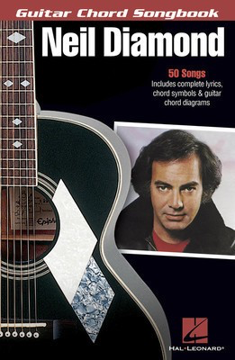 Neil Diamond - Guitar Chord Songbook - Guitar|Vocal Hal Leonard Melody Line, Lyrics & Chords
