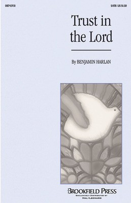 Trust in the Lord - Benjamin Harlan - SATB Benjamin Harlan Brookfield Press Choral Score Octavo