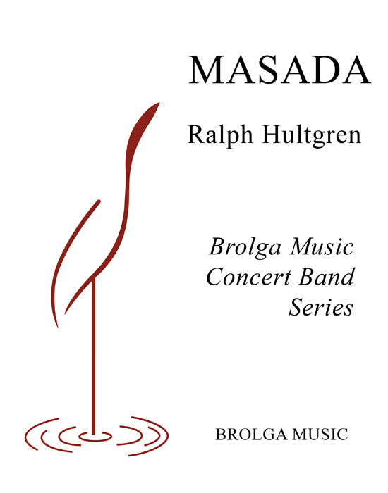 Hultgren - Masada - Concert Band grade 5 Brolga Music Publishing