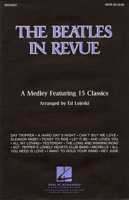 The Beatles in Revue (Medley of 15 Classics) - John Lennon|Paul McCartney - 2-Part Ed Lojeski Hal Leonard Octavo