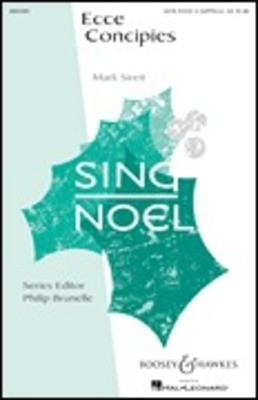 Ecce Concipies - Sing Noel Series - Mark Sirett - SATB divisi Boosey & Hawkes Octavo