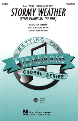 Stormy Weather - Harold Arlen|Ted Koehler - SSA Ed Lojeski Hal Leonard Octavo