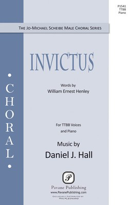 Invictus - Daniel J. Hall - TTBB Pavane Publishing Octavo