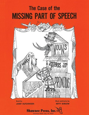 The Case of the Missing Parts of Speech Director's Score - w/Reprod. Parts - Hal Leonard