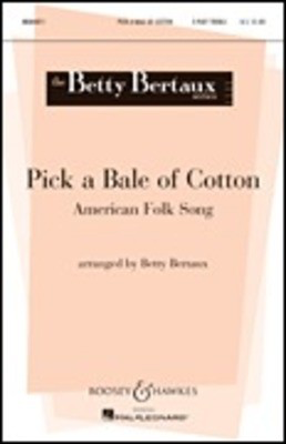 Pick a Bale of Cotton - 2-Part and Piano - 2-Part Betty Bertaux Boosey & Hawkes Octavo