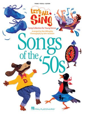 Let's All Sing Songs of the '50s - Song Collection for Young Voices - Alan Billingsley Hal Leonard Package