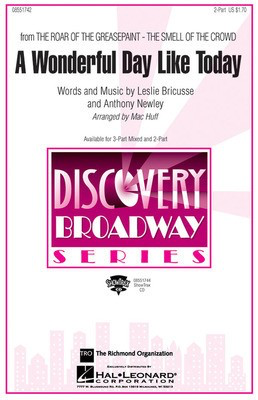 A Wonderful Day Like Today - (from The Roar of the Greasepaint, The Smell of the Crowd) - Leslie Bricusse and Anthony Newley - 2-Part Mac Huff Hal Leonard Octavo