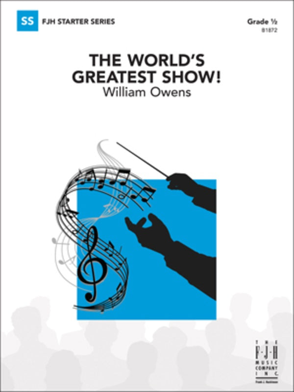 Owens - The World's Greatest Show! - Concert Band Grade 0.5 Score/Parts FJH B1872