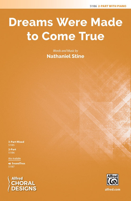 Dreams Were Made to Come True - 2 Part Treble Choral Octavo (Digital Download)