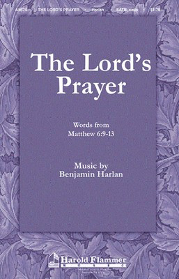 The Lord's Prayer - Benjamin Harlan - SATB Shawnee Press Choral Score Octavo