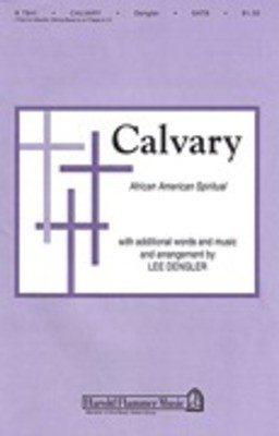 Calvary - SATB Lee Dengler Shawnee Press Choral Score Octavo