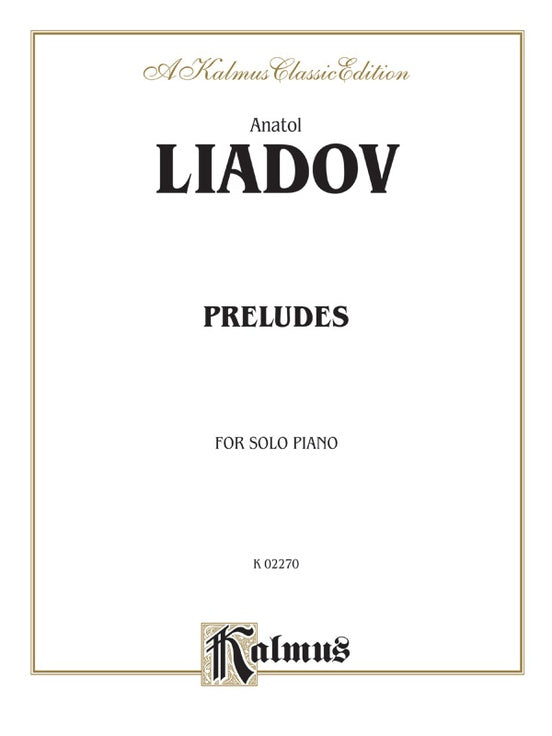 Liadov - Preludes - Piano Solo (Digital Download)
