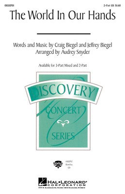 The World in Our Hands - Craig Biegel|Jeffrey Biegel - 2-Part Audrey Snyder Hal Leonard Choral Score Octavo