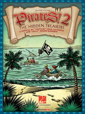 Pirates 2: The Hidden Treasure - A Musical for Young Voices - Roger Emerson|John Jacobson - Hal Leonard Package