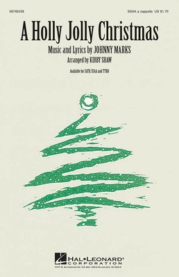 A Holly Jolly Christmas - Johnny Marks - SSAA Kirby Shaw Hal Leonard Choral Score Octavo