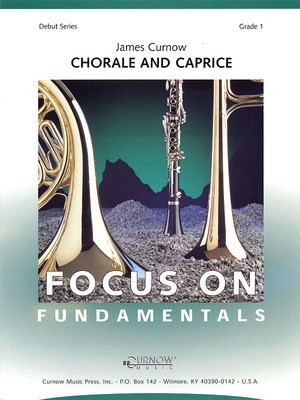 Chorale and Caprice - Grade 1 - Score and Parts - James Curnow - Curnow Music Score/Parts