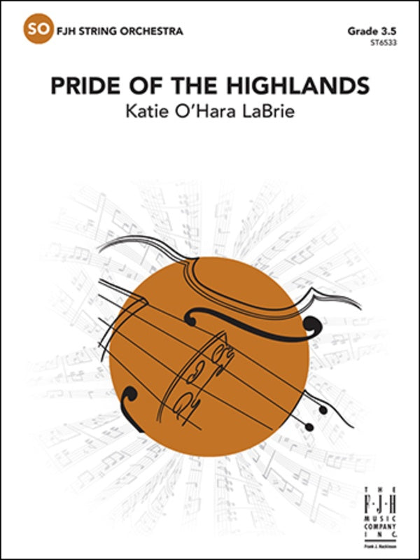 LaBrie - Pride Of The Highlands - String Orchestra Grade 3.5 Score/Parts FJH ST6533