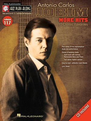 Antonio Carlos Jobim - More Hits - Jazz Play-Along Volume 117 - Antonio Carlos Jobim - Bb Instrument|Bass Clef Instrument|C Instrument|Eb Instrument Hal Leonard Lead Sheet /CD