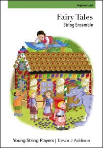 Addison - Fairy Tales - String Orchestra Beginner Level Score/Photocopiable Parts Young String Players