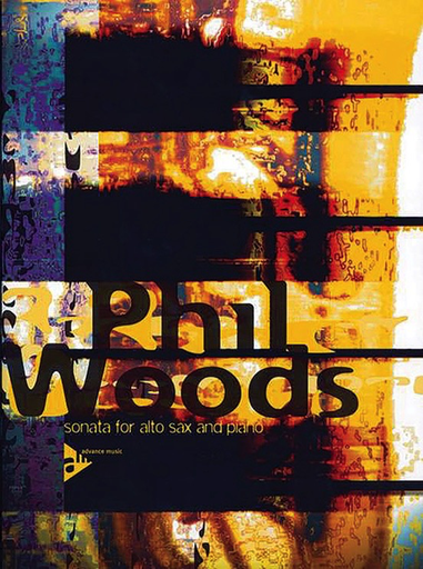 Sonata for Alto Saxophone and Piano - Phil Woods - Alto Saxophone Advance Music