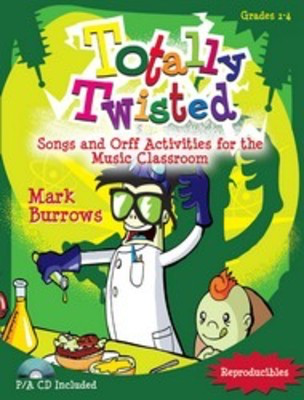 Totally Twisted Songs And Orff Activities Bk/Cd -