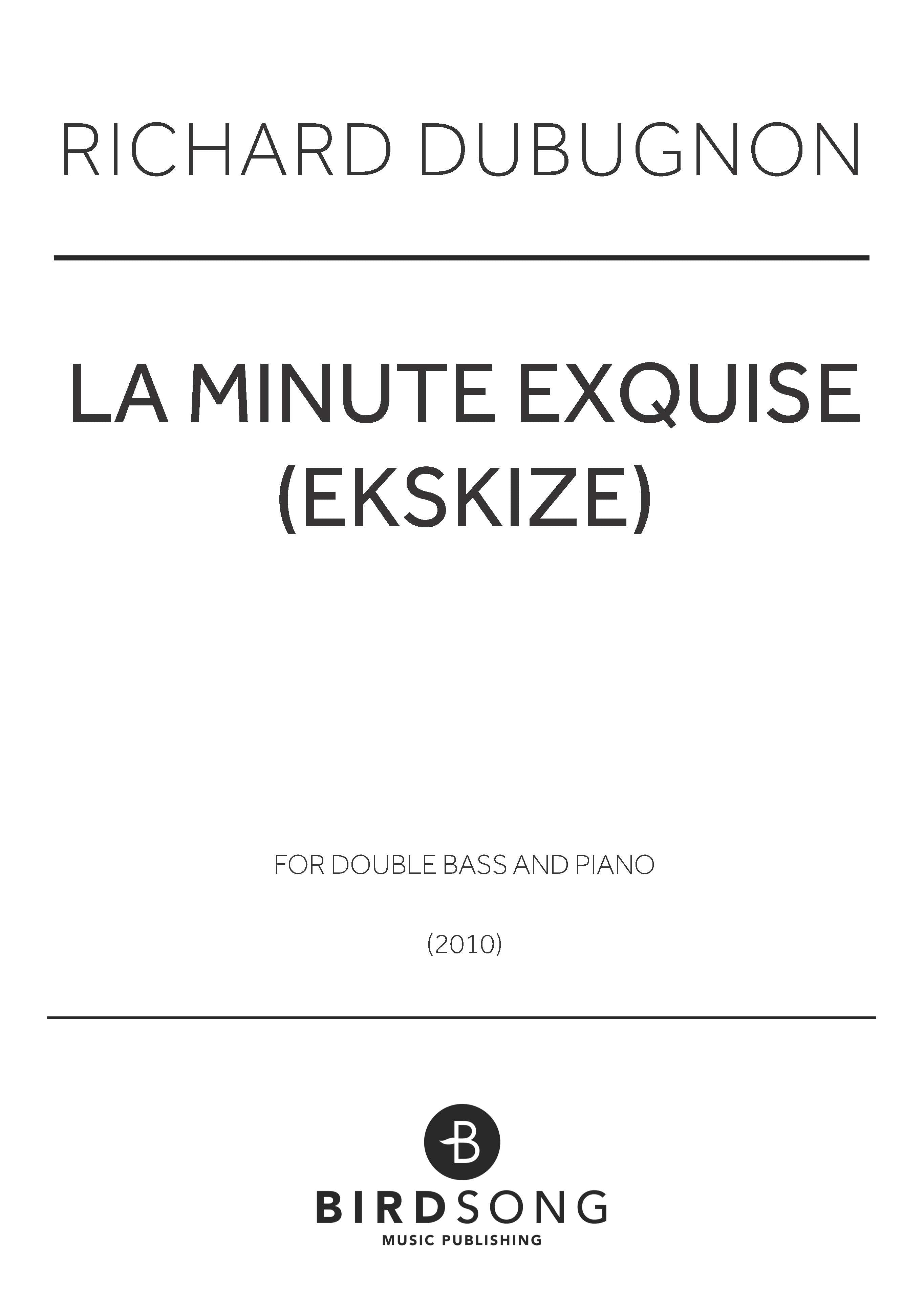 La minute exquise (Ekskize) - Richard Dubugnon - Double Bass/Piano (Digital Download)