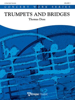 Trumpets and Bridges - Thomas Doss - Mitropa Music Score/Parts