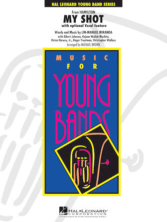 Miranda - My Shot (Hamilton) - Concert Band Grade 3 Score/Parts arranged by Brown Hal Leonard 4004807
