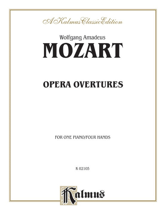 Mozart - Opera Overtures (Arrangements) - 1 Piano, 4 Hands (Digital Download)