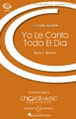 Yo le Canto Todo el Dia - CME Latin Accents - David Brunner - 2-Part Boosey & Hawkes Octavo