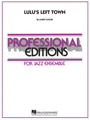 Lulu's Left Town - Mark Taylor - Hal Leonard Score/Parts