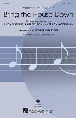Bring the House Down - Recorded by S Club 7 - SSA Hal Leonard Choral Score Octavo
