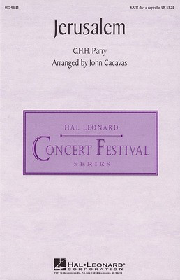 Jerusalem - Sir Charles Hubert Parry - SATB divisi John Cacavas Hal Leonard Choral Score Octavo