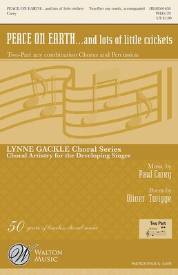 Peace on Earth...and lots of little crickets - Paul Carey - 2-Part Oliver Twigge Walton Music Choral Score Octavo
