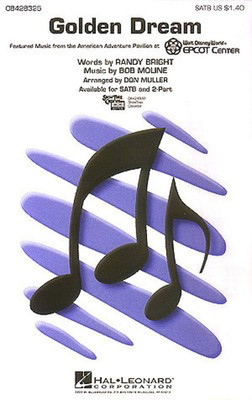 Golden Dream - Bob Moline|Randy Bright - SATB Don Muller Hal Leonard Choral Score Octavo