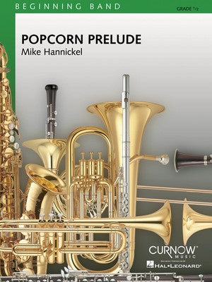 Popcorn Prelude - Beginning Band Grade 0.5 - Score and Parts - Mike Hannickel - Curnow Music