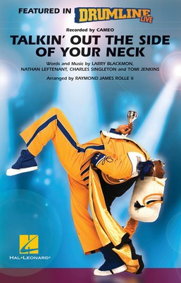 Talkin' Out the Side of Your Neck - (Drumline Live) - Raymond James Rolle II Hal Leonard Score/Parts