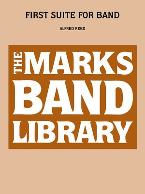 First Suite For Band - Alfred Reed - Edward B. Marks Music Company Score/Parts