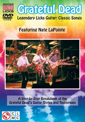 Grateful Dead Legendary Licks - Classic Songs - A Step-by-Step Breakdown of the Grateful Dead's Guitar Styles and - Guitar Cherry Lane Music DVD